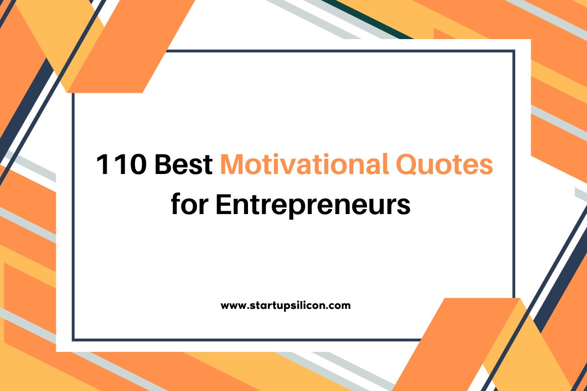 110 Best Motivational Quotes for Entrepreneurs