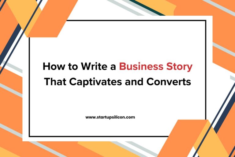 How to Write a Business Story That Captivates and Converts