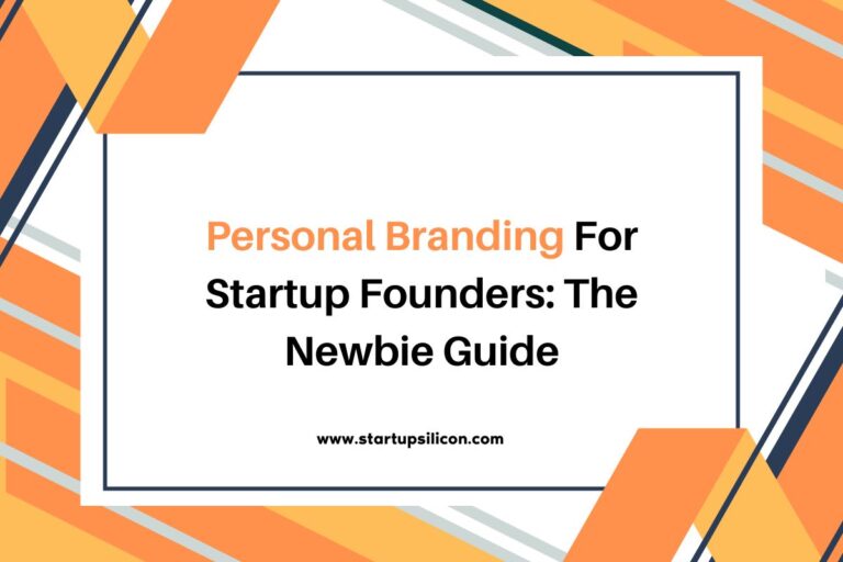 Personal Branding For Startup Founders The Newbie Guide