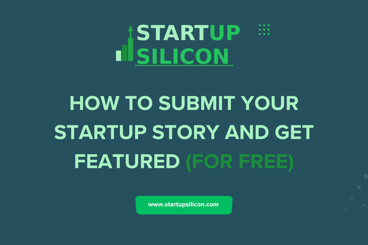 How to Submit Your Startup Story and Get Featured (for Free)